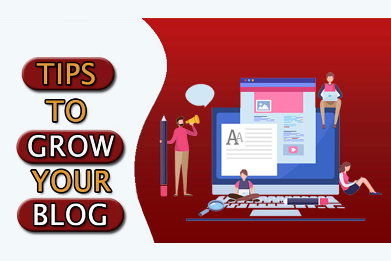 Blogging tips to grow your blog